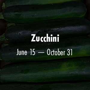 Zucchini June 15 - October 31
